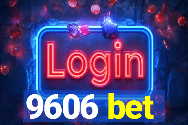 9606 bet